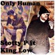 Only Human feat King Low Single