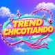 Trend Chicotiando Single