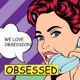 Almighty Presents Obsessed We Love Obsession