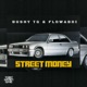 Street Money feat Nikka Bujwa Single