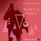 Wanpis Mangi feat Hatred Single