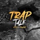 Trap talk Single
