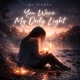 You Were My Only Light Single