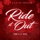 Ride It Out feat Real Single
