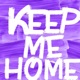 Keep Me Home Single