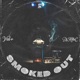 Smoked Out feat DJKillaC Single