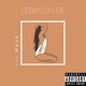 Down on Me Single