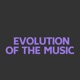 Evolution of the Music EP