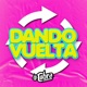 DANDO VUELTA Single