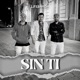 Sin Ti Single