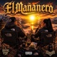 EL MAÑANERO feat Esencia Mx Single