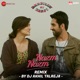 Nazm Nazm Remix by DJ Akhil Talreja Single