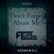 Don t Forget About Me SoundW3ll Remix Single