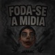 Foda Se a Midia Single