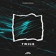 Twice Single