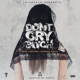 Don t Cry Bitch feat yaga Single