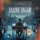 JAANE JIGAR Single
