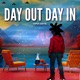 Day out Day In Single