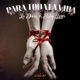 Para Toda La Vida feat La Diosa Single