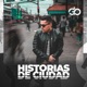HISTORIAS DE CIUDAD