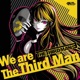 We are The Third Man Special Edition