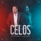 Celos feat Joe Veras Single