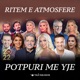 Ritem e atmosfere feat Edona Llalloshi Violeta Kukaj Shkelzen Jetishi Xeni Sabri Fejzullahu Fatlume Popovci Astrit Mulaj Lori Bekim Zogaj Ylli Demaj Burak Vehapi Albatrit Muqiqi Kolë Oroshi Gjovani Vjollca Luka Gresa Behluli Ardian Musliu Arta Hajra