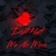 Dont Hurt Me No More Single