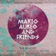 Mario Aureo Friends The Remixes EP