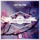 Go Slow