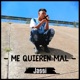 Me Quieren Mal Single