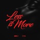 Less Is More feat Efosa Single