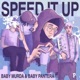 SPEED IT UP feat Baby Pantera Single