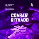 Combate Ritmado feat DJ THIAGO ZKX DJ LN Original Single