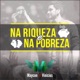 Na Riqueza e na Pobreza Single