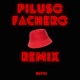 PILUSO FACHERO feat MaBlú REMIX Single