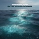 Into Your Ocean Single