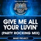 Give Me All Your Luvin Party Rocking Mix Single