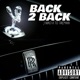Back 2 Back feat TGTaeman Single