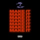 MAKE IT Single feat Rich I E Single