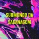 Submundo da Sacanagem Single