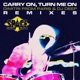 Carry On Turn Me On Remixes EP