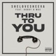 Thru To You feat Bobby B Mac Single