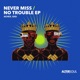 Never Miss No Trouble Single