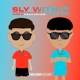Sly with It feat Mase hancock Single