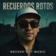 Recuerdos Rotos Single