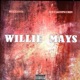 Willie Mays feat BoozaKeepScorin Single