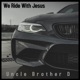 We Ride With Jesus Single