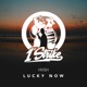 Lucky Now Single