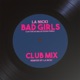 Bad Girls Las Chicas Malas Están Fuera Club Mix Single